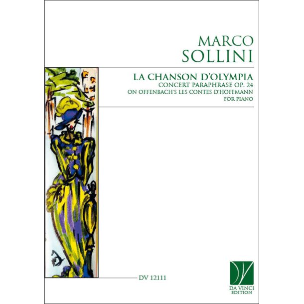 Concert Paraphrase : on Offenbach's La chanson d'Olympia - from Les contes d'Hoffmann Op. 24