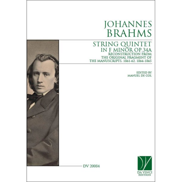 String Quintet in F minor Op. 34A : reconstruction from the original fragment of the manuscripts of 1861-62, 1864-1865