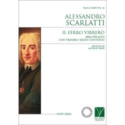 Il ferro vibrer&ograve;, Aria per Alto con tromba e bc : Pian & Forte Vol. 028
