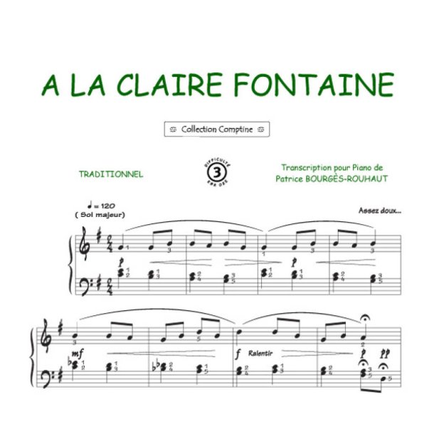 A la claire fontaine : Comptine