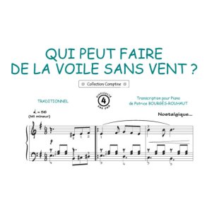 Qui peut faire de la voile sans vent : Comptine