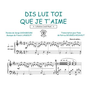 Dis lui toi que je t'aime : Collection Crock'Music
