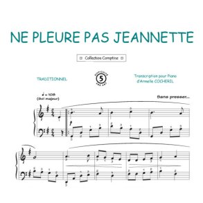 Ne pleure pas Jeannette : Comptine