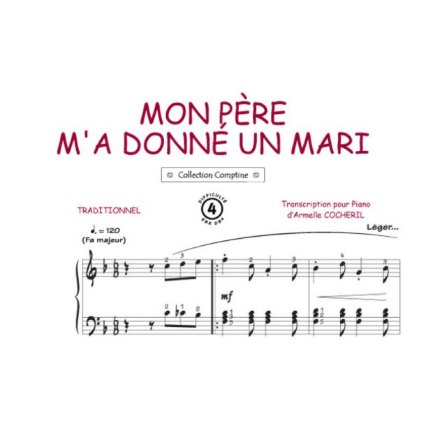 Mon p&egrave;re m'a donn&eacute; un mari : Comptine