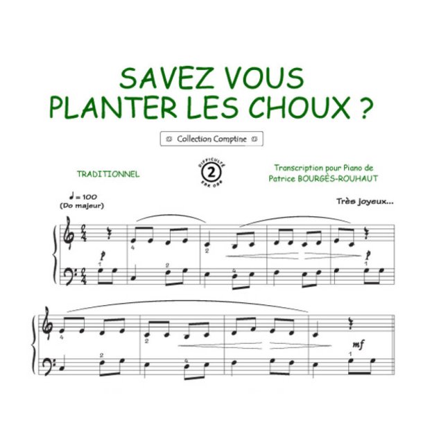 Savez-vous planter les choux : Comptine