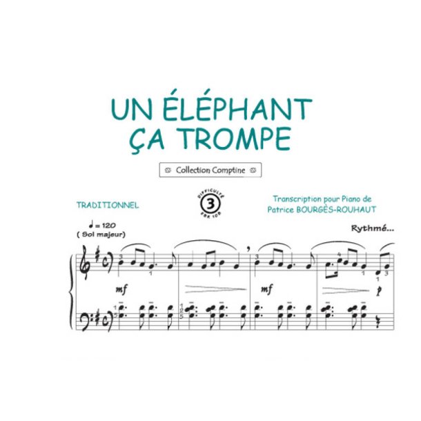 Un &eacute;l&eacute;phant &ccedil;a trompe : Comptine