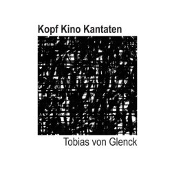Kopf Kino Kantaten
