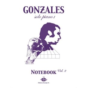 Chilly Gonzales : NoteBook Solo Piano : Volume 2