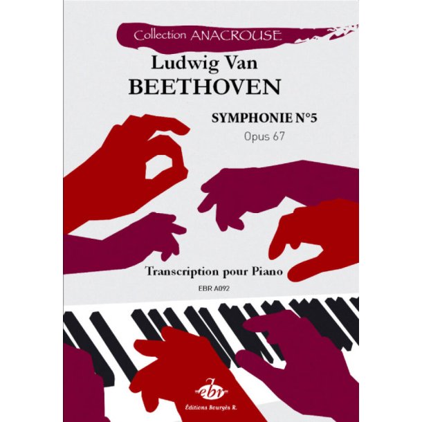 Symphonie N&deg;5 Opus 67 : Collection Anacrouse