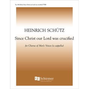 The Seven Last Words : Since Christ Our Lord Was Crucified