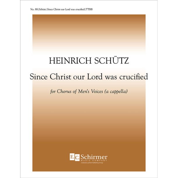 The Seven Last Words : Since Christ Our Lord Was Crucified