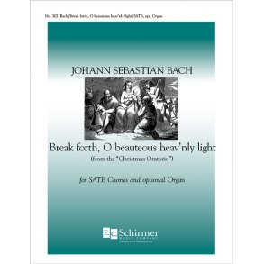 Christmas Oratorio : Break Forth, O Beauteous Heav'nly Light