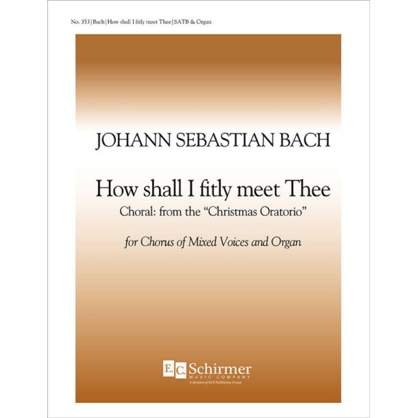 Christmas Oratorio: How Shall I Fitly Meet Thee?