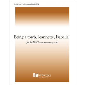 Bring a Torch, Jeannette, Isabella