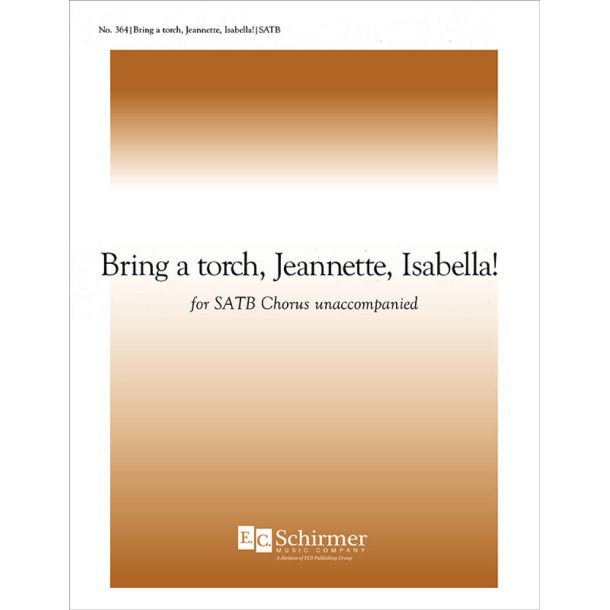 Bring a Torch, Jeannette, Isabella