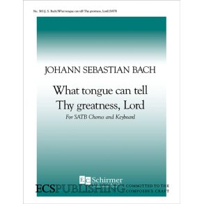 What Tongue Can Tell Thy Greatness, Lord : BWV Anh.162