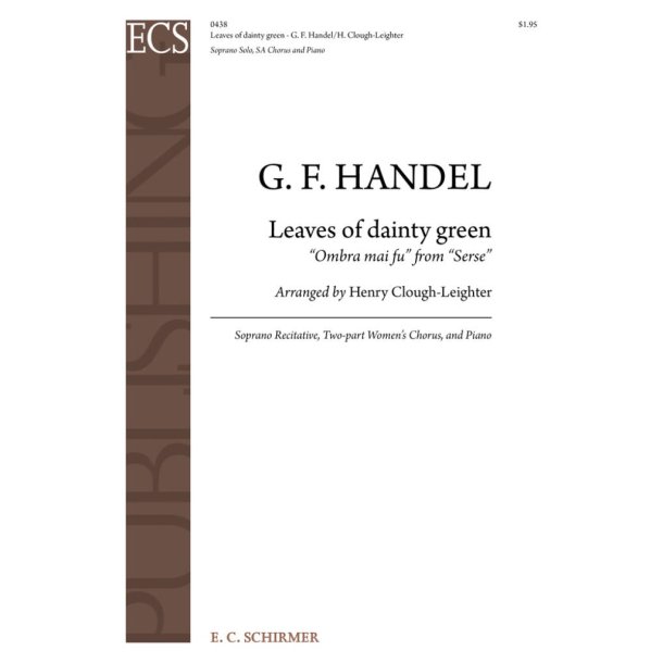 Serse: Leaves of Dainty Green : Ombra mai fu