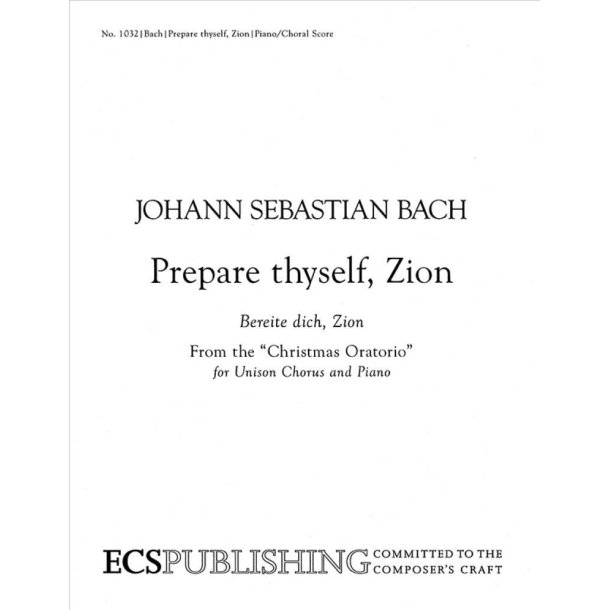 Christmas Oratorio: Prepare thyself Zion : Bereite dich, Zion