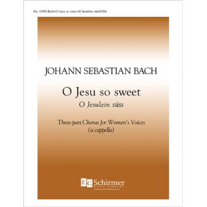 O Jesu So Sweet : O Jesulein suess