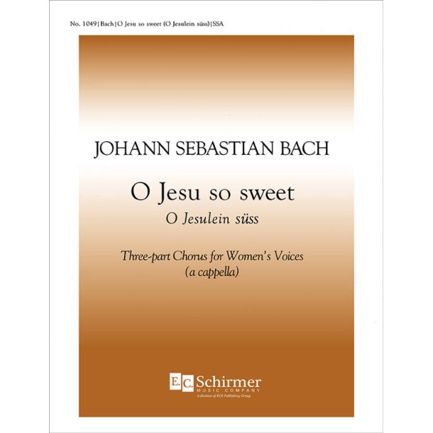 O Jesu So Sweet : O Jesulein suess
