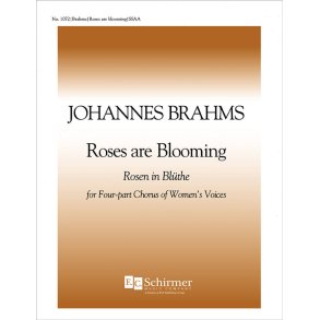 Roses are blooming : Rosen in Bluethe Op. 44/7