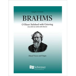 O Heart Subdued With Grieving : Lass dich nur nichts nicht dauren, Op. 30
