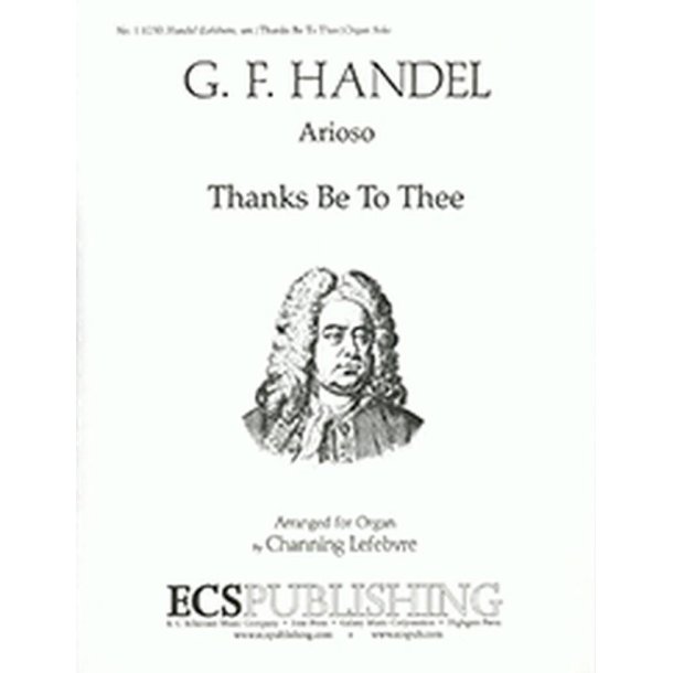 Thanks Be To Thee : Arioso