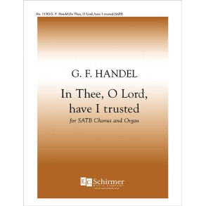 Chandos Anthem VI: In Thee, O Lord, Have I Trusted
