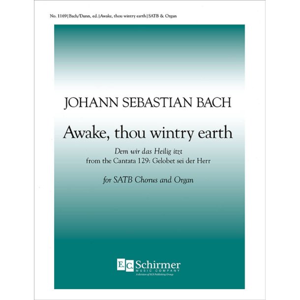 Cantata 129: Awake, thou wintry earth : Dem wir das Heilig itzt