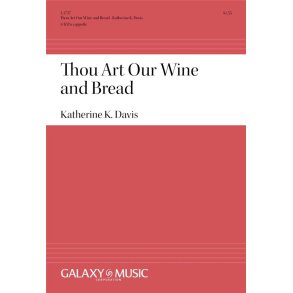 Thou Art Our Bread and Wine : Communion Prayer