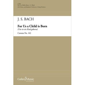 For Us a Child is Born (Cantata 142)
