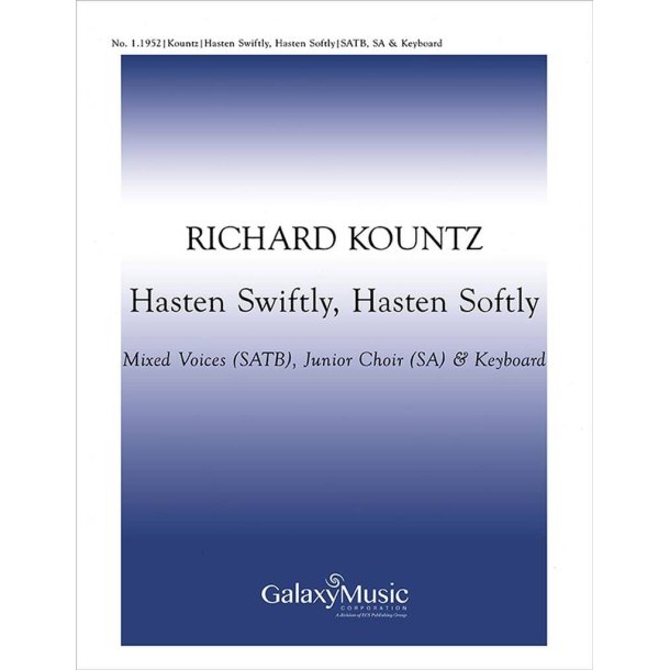 Hasten Swiftly, Hasten Softly