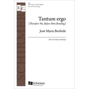 Tantum ergo : Therefore We, Before Him Bending