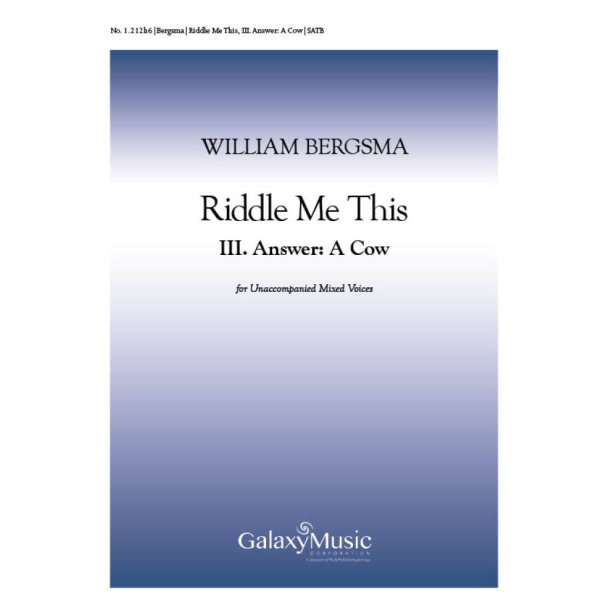 Riddle Me This: No. 3. Answer: The Cow