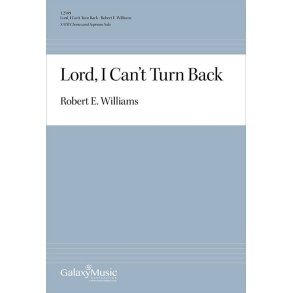 Lord, I Can't Turn Back