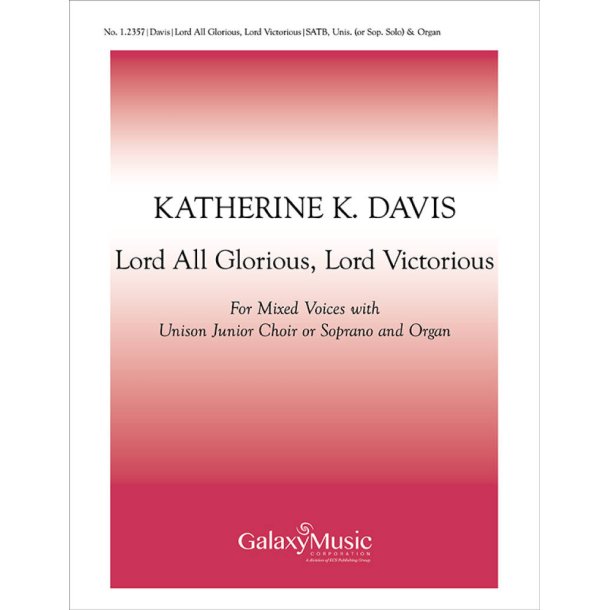 The Road to Galilee : Lord All Glorious, Lord Victorious