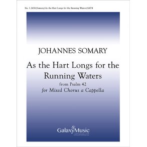 As the Hart Longs for the Running Waters