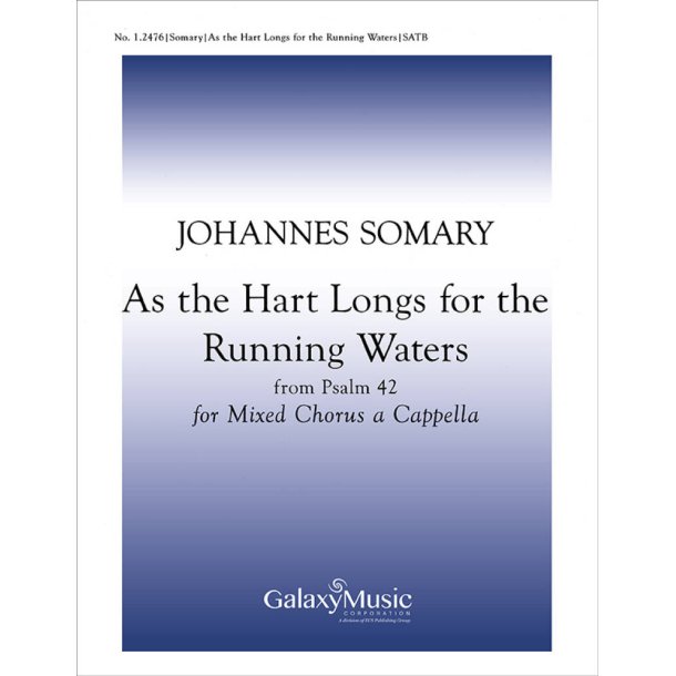 As the Hart Longs for the Running Waters