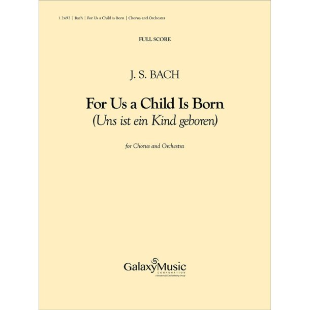 For Us a Child is Born -Cantata #142
