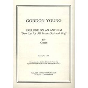 Prelude on an Anthem Now Let Us All Praise GoD