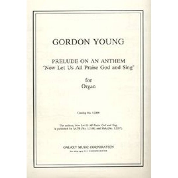 Prelude on an Anthem Now Let Us All Praise GoD