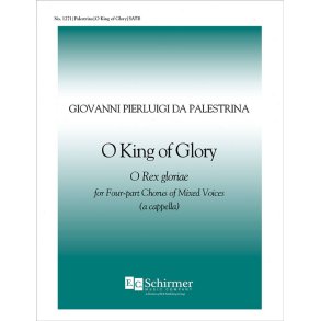 O King of Glory : O Rex Gloriae