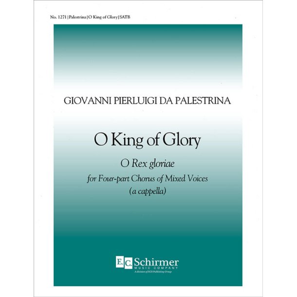O King of Glory : O Rex Gloriae