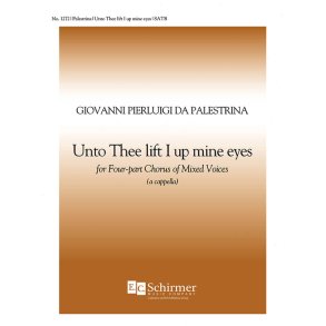 Unto Thee Lift I Up Mine Eyes : Ad te levavi oculos meos