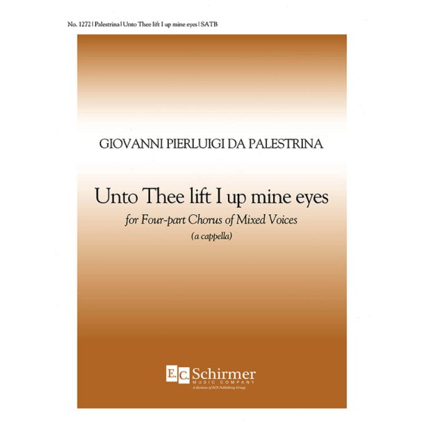 Unto Thee Lift I Up Mine Eyes : Ad te levavi oculos meos