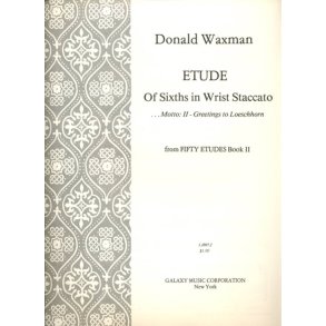 Etude No. 15: Sixths in Wrist Staccato : Motto: Greetings to Loeschhorn
