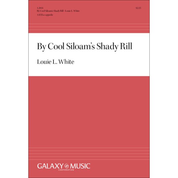 By Cool Siloam's Shady Rill