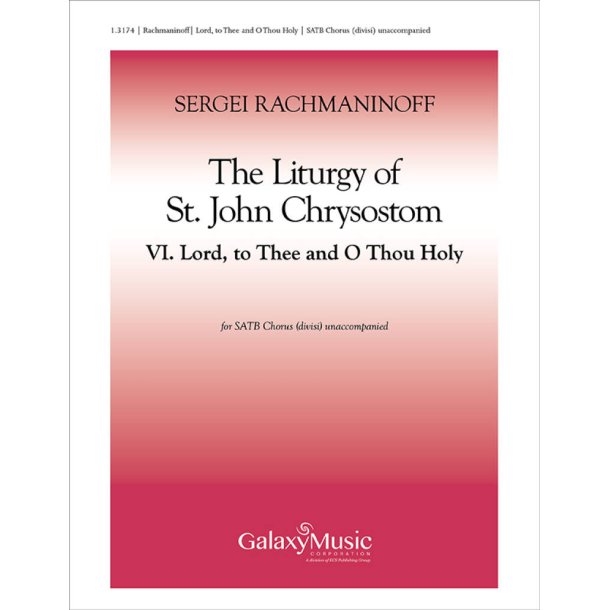 The Liturgy of St. John Chrysostom : No. 6 Lord, to Thee & O Thou Holy