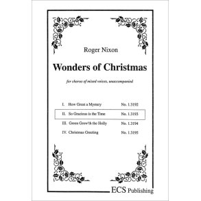 Wonders of Christmas I : No. 2. So Gracious is the Time