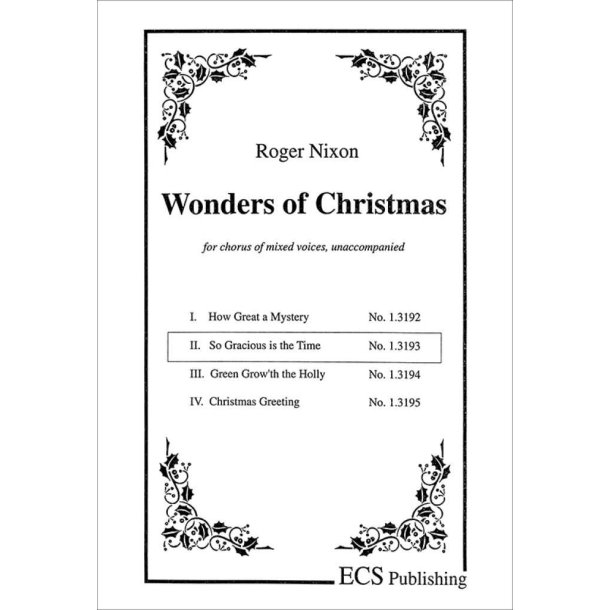 Wonders of Christmas I : No. 2. So Gracious is the Time